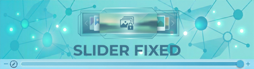 Slider fixed